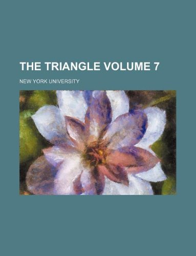 The Triangle Volume 7 (9781231031582) by New York University