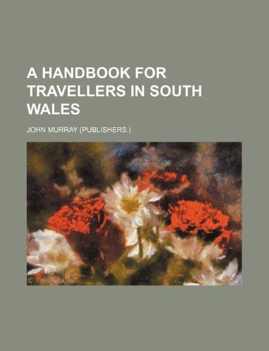 A handbook for travellers in South Wales (9781231034996) by John Murray