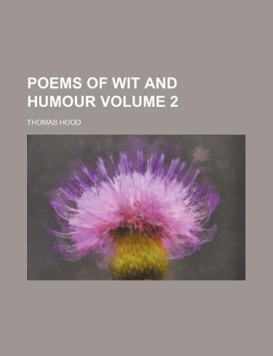 Poems of Wit and Humour Volume 2 (9781231045343) by Thomas Hood