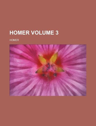 Homer Volume 3 (9781231050293) by Homer