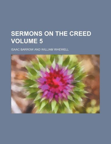 Sermons on the Creed Volume 5 (9781231060650) by Isaac Barrow