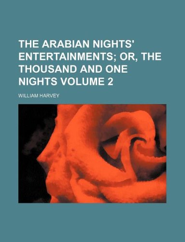 The Arabian nights' entertainments Volume 2; or, The thousand and one nights (9781231061459) by William Harvey