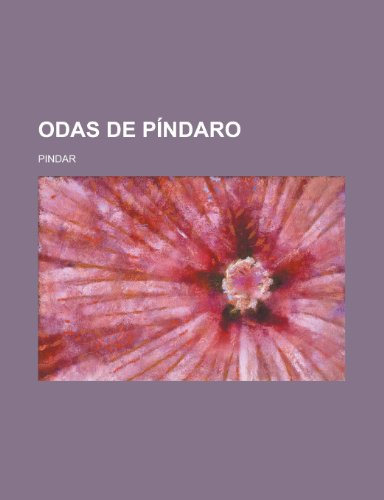 Odas de Pindaro (9781231069899) by William Glenn Hoyt Pindar