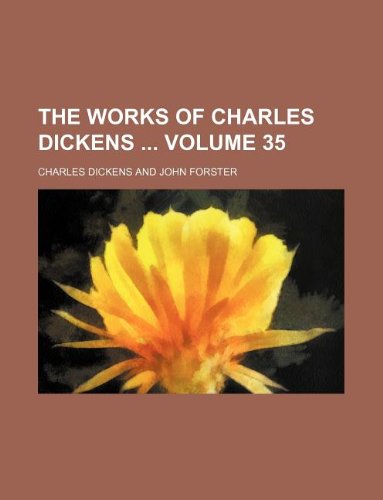 The works of Charles Dickens Volume 35 (9781231071335) by Charles Dickens