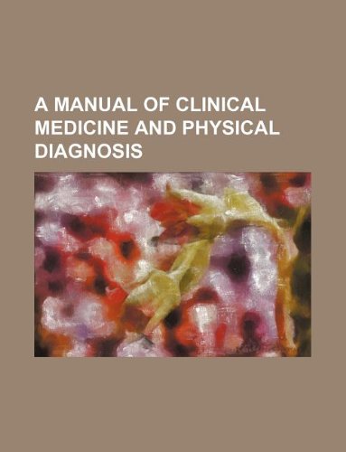 Beispielbild fr A Manual of Clinical Medicine and Physical Diagnosis zum Verkauf von medimops