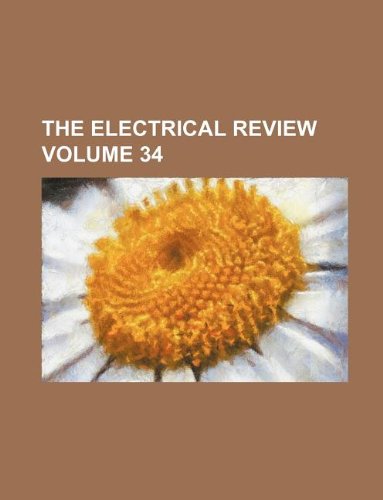 9781231078037: The Electrical review Volume 34