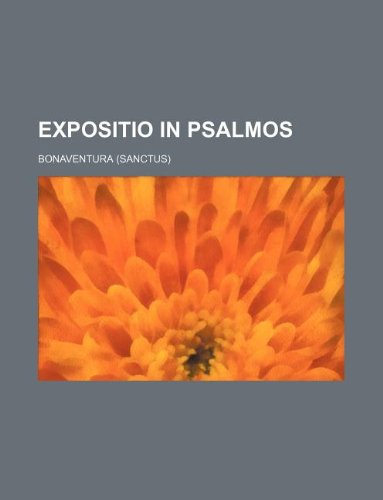 Expositio in Psalmos (9781231084120) by Bonaventura