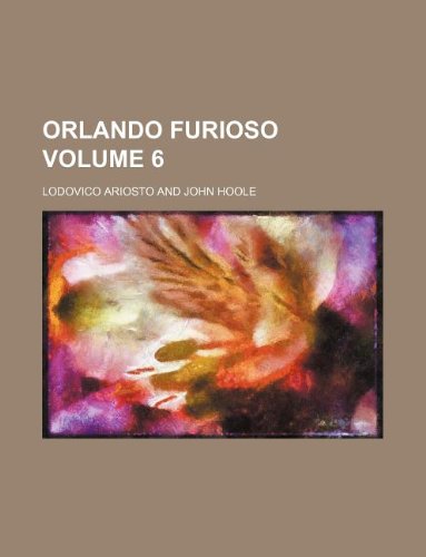 Orlando furioso Volume 6 (9781231097762) by Ludovico Ariosto