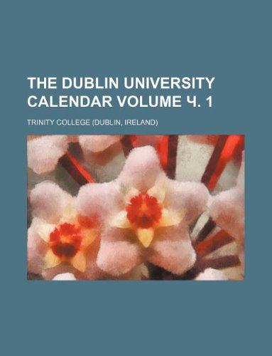 The Dublin University calendar Volume Ñ‡. 1 (9781231107201) by Trinity College