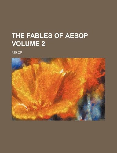 The Fables of Aesop Volume 2 (9781231129524) by Aesop