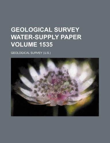 Geological Survey water-supply paper Volume 1535 (9781231132951) by Geological Survey