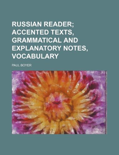 9781231134993: Russian reader; accented texts, grammatical and explanatory notes, vocabulary