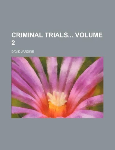 Criminal trials Volume 2 (9781231141472) by David Jardine