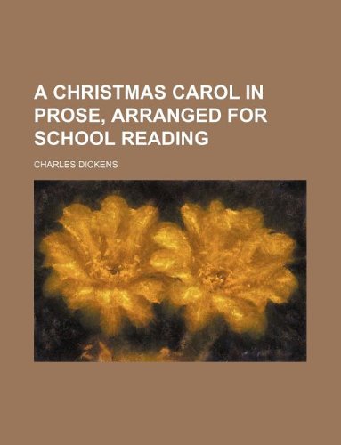 9781231143841: A Christmas Carol in Prose, Arranged for School Reading