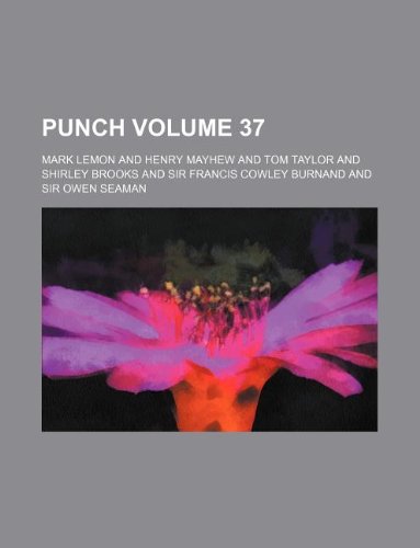 Punch Volume 37 (9781231149706) by Mark Lemon