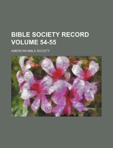 Bible Society Record Volume 54-55 (9781231156964) by American Bible Society