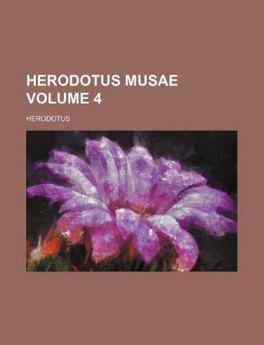 Herodotus musae Volume 4 (9781231168462) by Herodotus