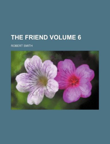 The Friend Volume 6 (9781231178096) by Robert Smith
