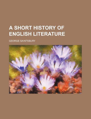 9781231178287: A short history of English literature