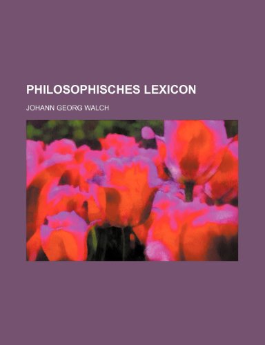 Beispielbild fr Philosophisches Lexicon zum Verkauf von Buchpark