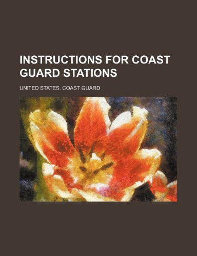 Instructions for Coast Guard stations (9781231188712) by U.S. Coast Guard