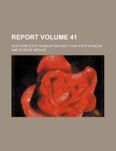 Report Volume 41 (9781231193297) by New York State Museum