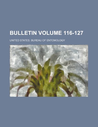 9781231193563: Bulletin Volume 116-127