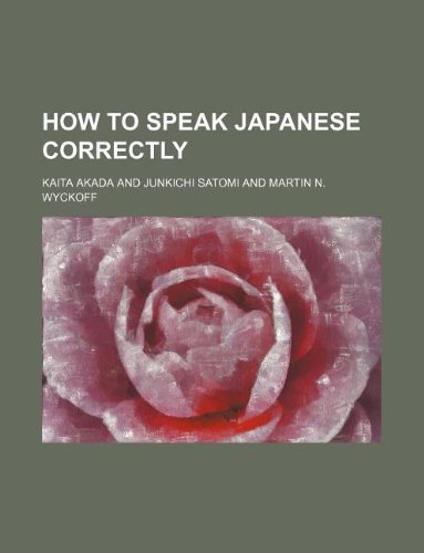 Beispielbild fr How to Speak Japanese Correctly zum Verkauf von Buchpark