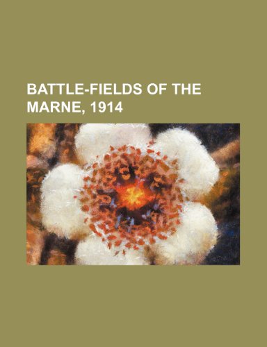 9781231196656: Battle-fields of the Marne, 1914