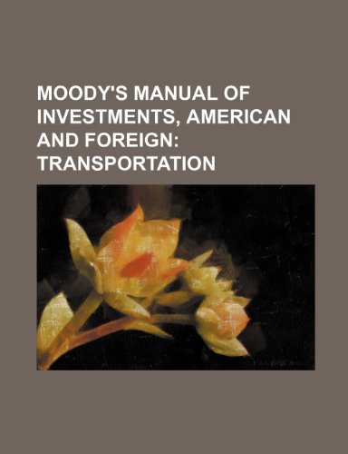 9781231198087: Moody's manual of investments, American and foreign; Transportation