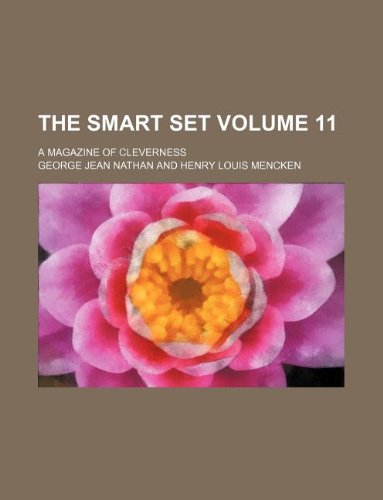 The Smart Set Volume 11; A Magazine of Cleverness (9781231201343) by George Jean Nathan