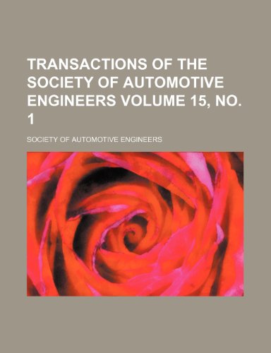 Transactions of the Society of Automotive Engineers Volume 15, no. 1 (9781231209790) by Society Of Automotive Engineers