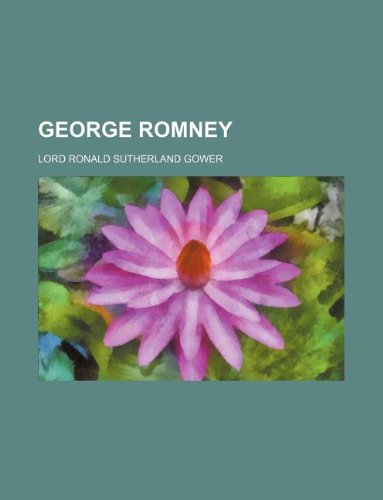 George Romney (9781231217399) by Ronald Sutherland Gower