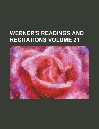 9781231219775: Werner's readings and recitations Volume 21
