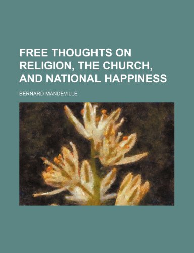 9781231220368: Free thoughts on religion, the church, and national happiness