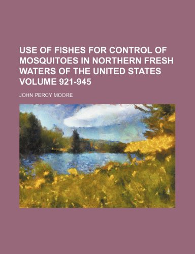 Imagen de archivo de Use of Fishes for Control of Mosquitoes in Northern Fresh Waters of the United States a la venta por The Book Chaser (FABA)