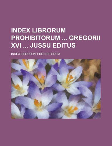 9781231225714: Index librorum prohibitorum Gregorii xvi jussu editus
