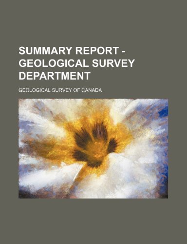 Summary report - Geological Survey Department (9781231227930) by Geological Survey Of Canada