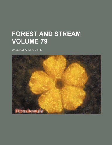 9781231229835: Forest and stream Volume 79