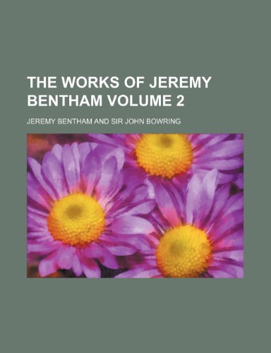 The works of Jeremy Bentham Volume 2 (9781231230305) by Jeremy Bentham