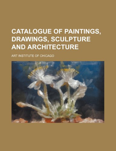 9781231235744: Catalogue of paintings, drawings, sculpture and architecture