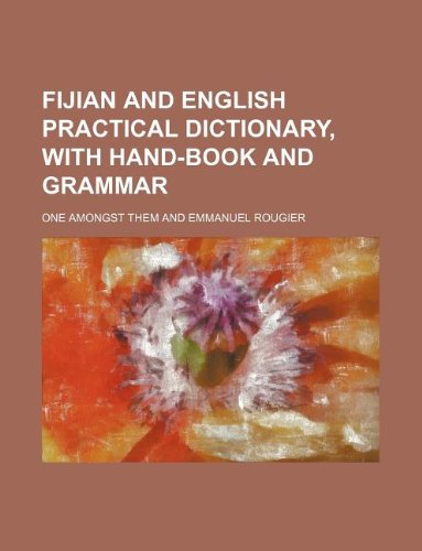 9781231244883: Fijian and English practical dictionary, with hand-book and grammar