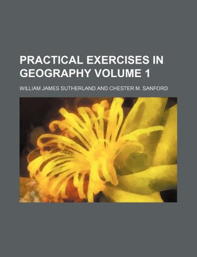 9781231247280: Practical exercises in geography Volume 1