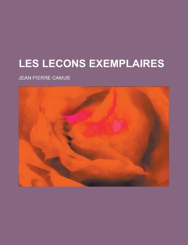 Les Lecons Exemplaires (9781231252154) by United States Bureau Of District