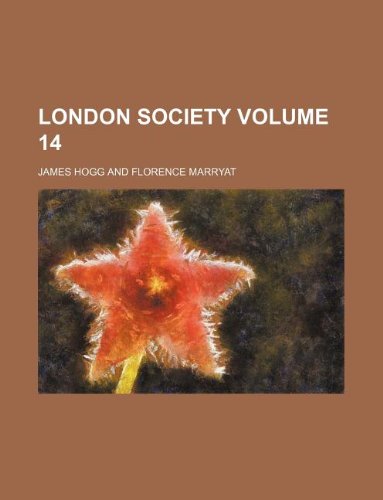 London Society Volume 14 (9781231263921) by James Hogg