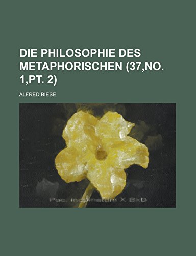 9781231269626: Die Philosophie Des Metaphorischen (37, No. 1, PT. 2)