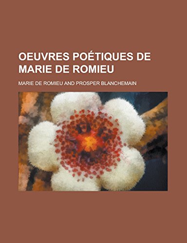 9781231273821: Oeuvres Poetiques de Marie de Romieu