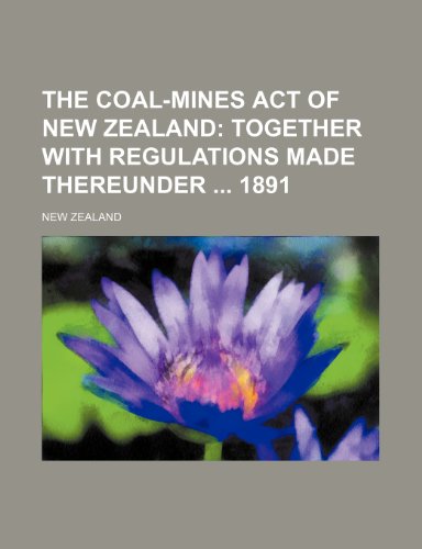 The coal-mines act of New Zealand (9781231290972) by New Zealand