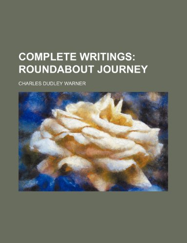 Complete Writings (9781231297087) by Charles Dudley Warner