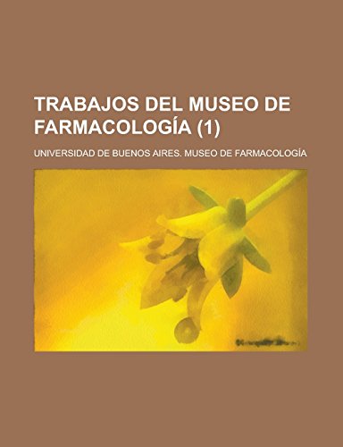 9781231302293: Trabajos del Museo de Farmacologa (1) (Spanish Edition)